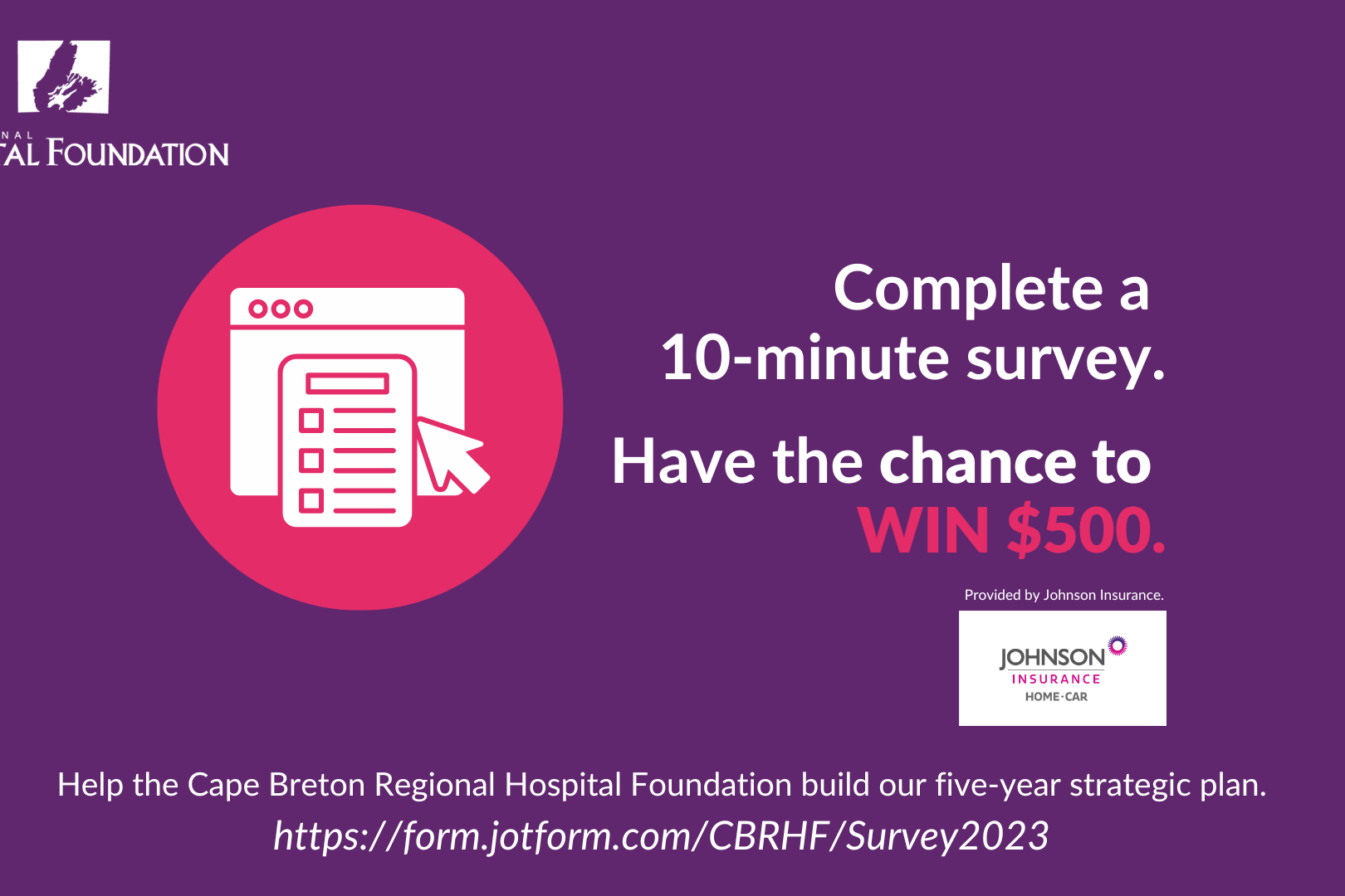 Take this CBRHF survey for a chance to WIN $500.